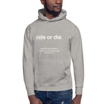 Ride or Die - Unisex Hoodie