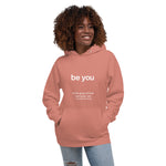 Be You - Unisex Hoodie