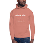 Ride or Die - Unisex Hoodie