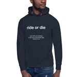 Ride or Die - Unisex Hoodie